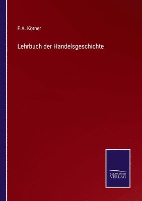 Lehrbuch der Handelsgeschichte 1