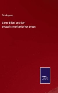 bokomslag Genre-Bilder aus dem deutsch-amerikanischen Leben
