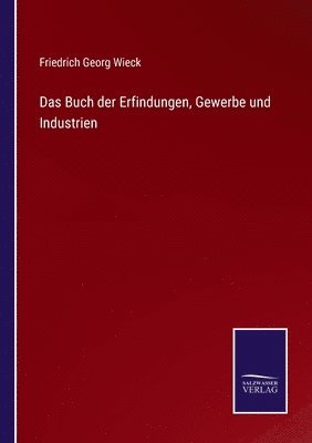 bokomslag Das Buch der Erfindungen, Gewerbe und Industrien