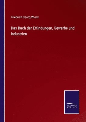 Das Buch der Erfindungen, Gewerbe und Industrien 1