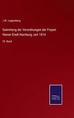 J M Lappenberg - Sammlung der Verordnungen der Freyen Hanse-Stadt Hamburg, seit 1814, Inbunden