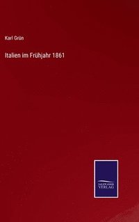 bokomslag Italien im Frhjahr 1861