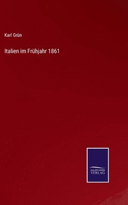 Italien im Frühjahr 1861