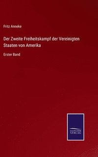 bokomslag Zweite Freiheitskampf der Vereinigten Staaten von Amerika