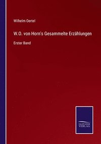 bokomslag W.O. von Horn's Gesammelte Erzhlungen