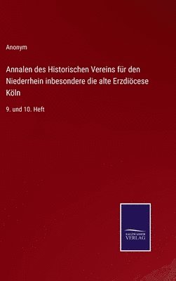 Annalen des Historischen Vereins fr den Niederrhein inbesondere die alte Erzdicese Kln 1