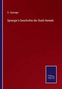 bokomslag Sprenger's Geschichte der Stadt Hameln
