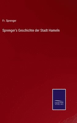 bokomslag Sprenger's Geschichte der Stadt Hameln