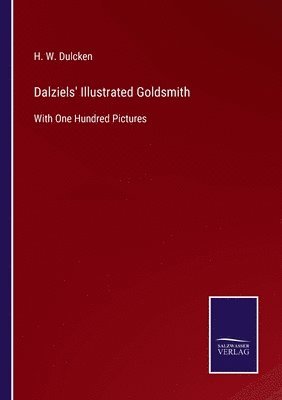 bokomslag Dalziels' Illustrated Goldsmith