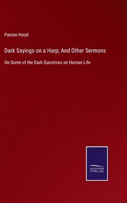 bokomslag Dark Sayings on a Harp; And Other Sermons