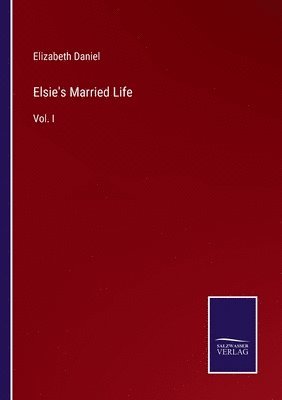 Elsie's Married Life 1