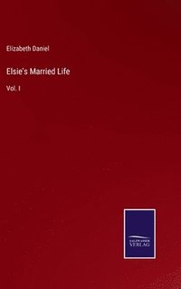 bokomslag Elsie's Married Life