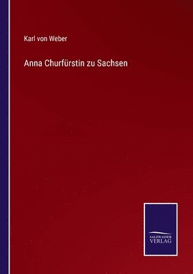 bokomslag Anna Churfrstin zu Sachsen