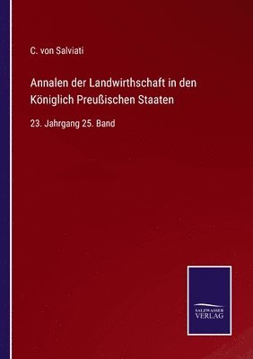 bokomslag Annalen der Landwirthschaft in den Königlich Preußischen Staaten