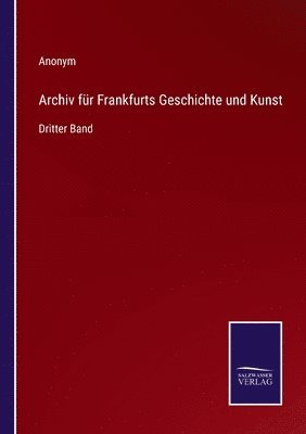 bokomslag Archiv fr Frankfurts Geschichte und Kunst