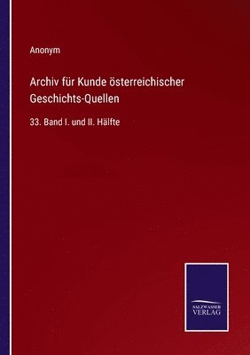 bokomslag Archiv fr Kunde sterreichischer Geschichts-Quellen