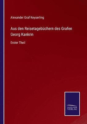 bokomslag Aus den Reisetagebchern des Grafen Georg Kankrin