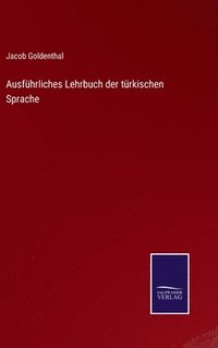 bokomslag Ausfhrliches Lehrbuch der trkischen Sprache