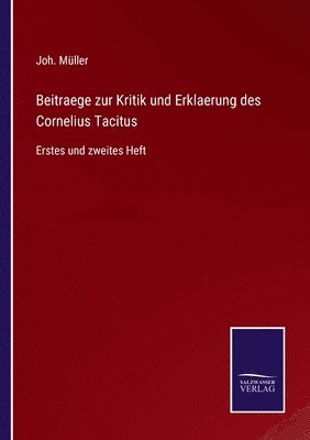 bokomslag Beitraege zur Kritik und Erklaerung des Cornelius Tacitus