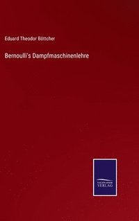 bokomslag Bernoulli's Dampfmaschinenlehre