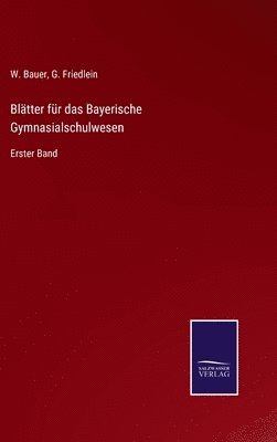 bokomslag Bltter fr das Bayerische Gymnasialschulwesen