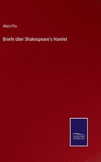 bokomslag Briefe ber Shakespeare's Hamlet