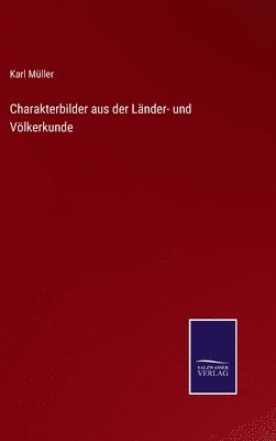 bokomslag Charakterbilder aus der Lnder- und Vlkerkunde