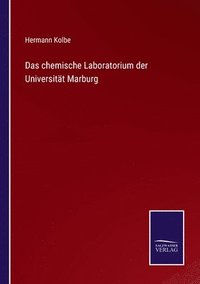 bokomslag Das chemische Laboratorium der Universitt Marburg