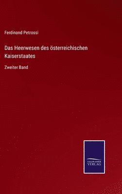 Das Heerwesen des sterreichischen Kaiserstaates 1