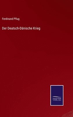 Ferdinand Pflug - Deutsch-Dänische Krieg, Inbunden