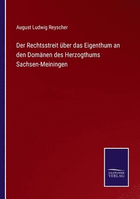 Der Rechtsstreit ber das Eigenthum an den Domnen des Herzogthums Sachsen-Meiningen 1