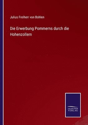 Erwerbung Pommerns durch die Hohenzollern