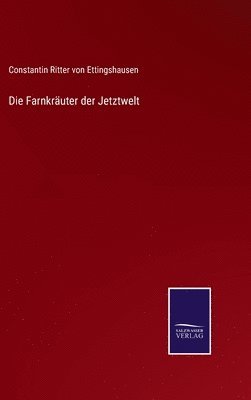 Die Farnkruter der Jetztwelt 1