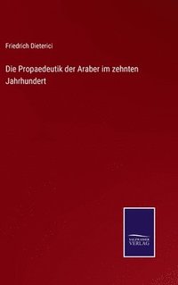 bokomslag Die Propaedeutik der Araber im zehnten Jahrhundert