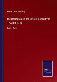 bokomslag Die Rheinpfalz in der Revolutionszeit von 1792 bis 1798