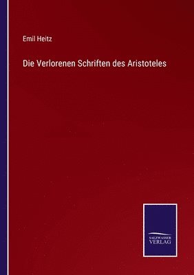 bokomslag Die Verlorenen Schriften des Aristoteles