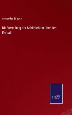 bokomslag Die Verteilung der Schildkrten ber den Erdball