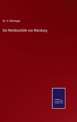 bokomslag Die Weihbischfe von Wrzburg