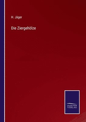 Die Ziergehlze 1