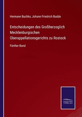 bokomslag Entscheidungen des Großherzoglich Mecklenburgischen Oberappellationsgerichts zu Rostock