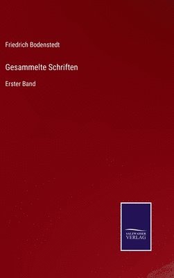 Friedrich Bodenstedt - Gesammelte Schriften, Inbunden