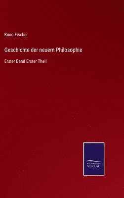 bokomslag Geschichte der neuern Philosophie