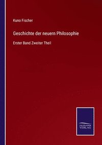 bokomslag Geschichte der neuern Philosophie