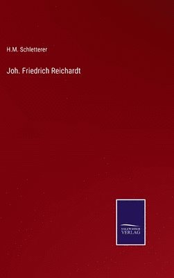 Joh. Friedrich Reichardt 1