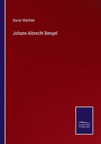 bokomslag Johann Albrecht Bengel