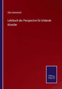 bokomslag Lehrbuch der Perspective fr bildende Knstler