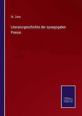 Literaturgeschichte der synagogalen Poesie 1