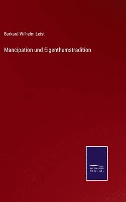Mancipation und Eigenthumstradition