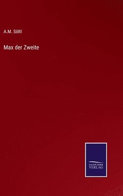 Max der Zweite 1