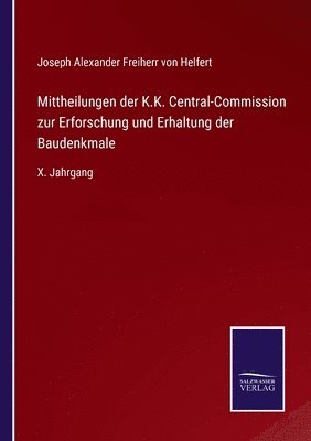 bokomslag Mittheilungen der K.K. Central-Commission zur Erforschung und Erhaltung der Baudenkmale